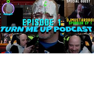 TURN ME UP PODCAST FOR GAMERS!