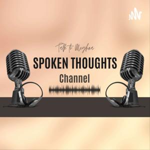 Spoken Thoughts; By Meghna