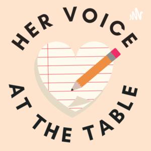Her Voice at the Table