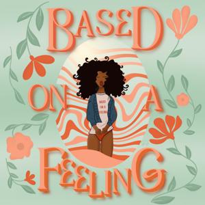 Based On A Feeling