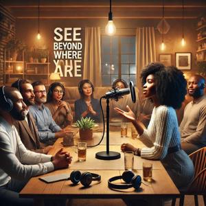 See Beyond Where You Are