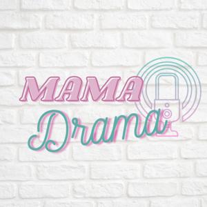 Mama Drama