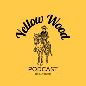Yellow Wood Podcast