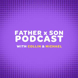 Father x Son Podcast