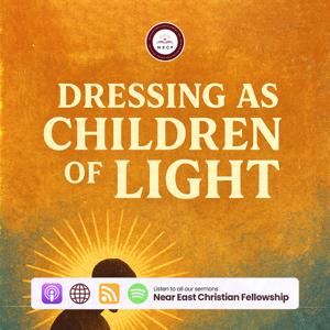 Dressing as Children of Light
