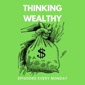 Thinking Wealthy Podcast