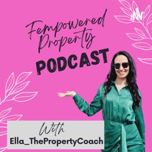 Fempowered Property Podcast