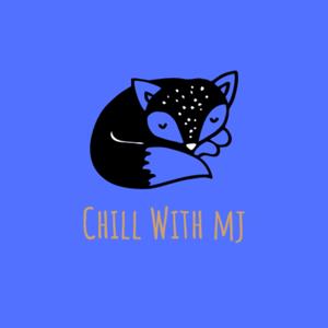 Chill With MJ
