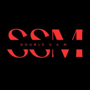 Double S & M