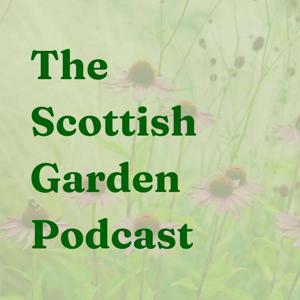 The Scottish Garden Podcast