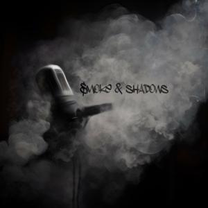 Smoke & Shadows