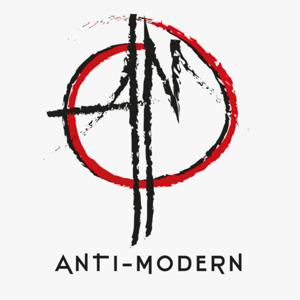 Anti-Modern