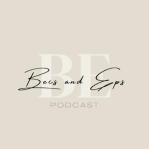Bec's and Ep's Podcast