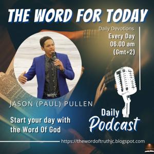 The Word For Today with Jason Pullen