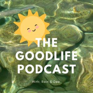 The GoodLife Podcast