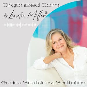 Organized Calm by Linda Miller®