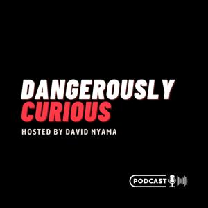Dangerously Curious
