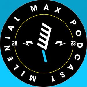 Milenial Max Podcast