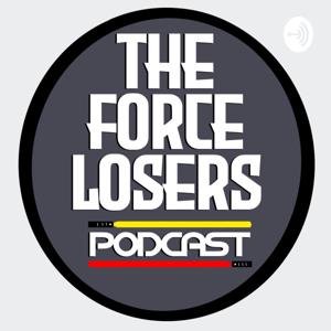 The Force Losers Podcast