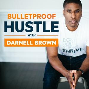 Bulletproof Hustle with Darnell Brown