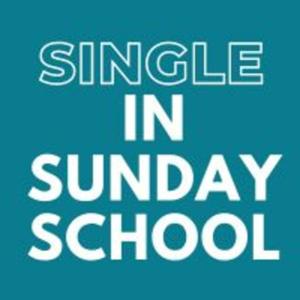 Single in Sunday School