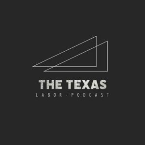 The Texas Labor Podcast