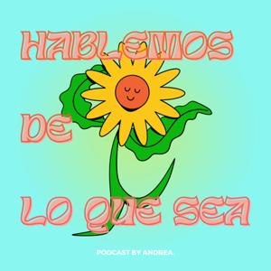 Hablemos de lo que sea