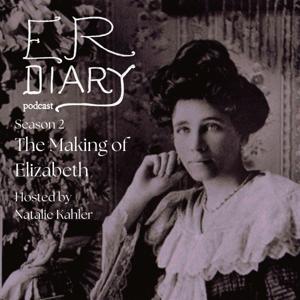 Elizabeth Robins Diary Podcast