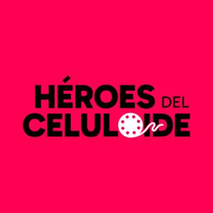 Héroes del Celuloide