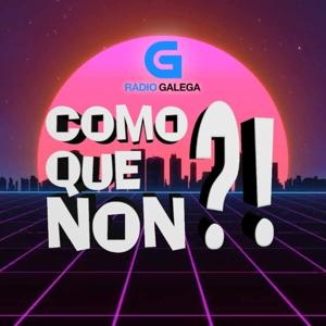 Como que non?