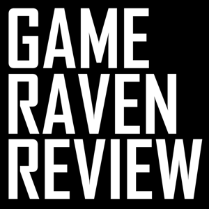 The Game Raven Review Podcast