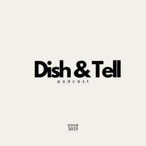 Dish and Tell