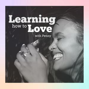Learning How to Love