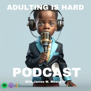 Adulting Is Hard