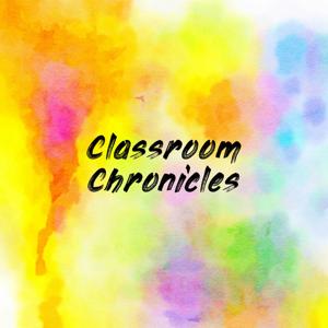 Classroom Chronicles