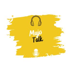 Mujo Talk : Apprendre de l'expérience des autres