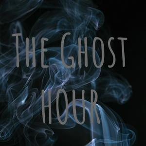 The Ghost HOUR