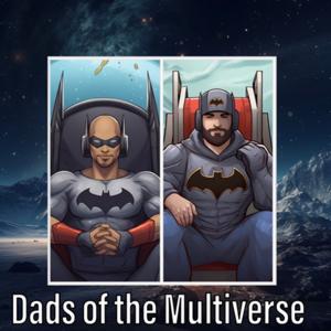 Dads of the Multiverse