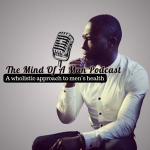 The Mind Of A Man Podcast