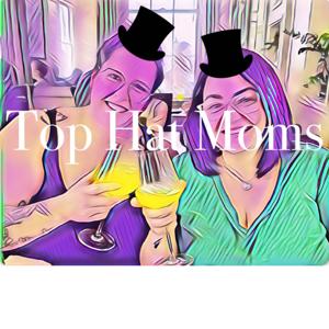 Top Hat Moms
