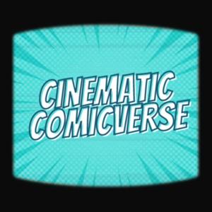 Cinematic Comicverse Podcast