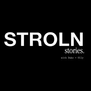 Stroln Stories with Duke + Olly