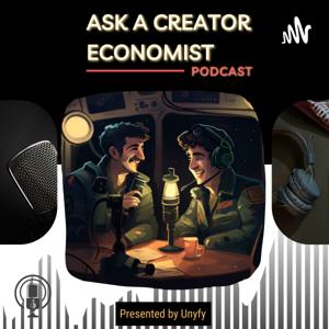 Ask a Creator Economist - Presented by Unyfy
