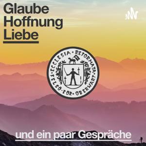 Glaube, Hoffnung, Liebe und ein paar Gespräche