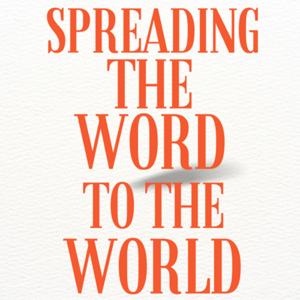 Spreading The Word To The World
