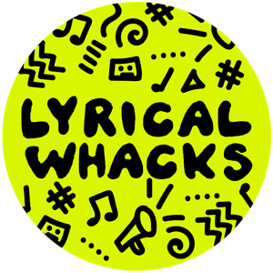 Lyrical Whacks