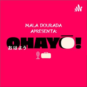 Mala Dourada apresenta: Ohayô