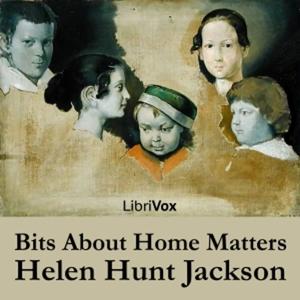 Bits About Home Matters by Helen Hunt Jackson