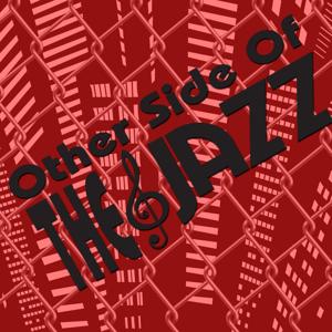 The Other Side Of Jazz