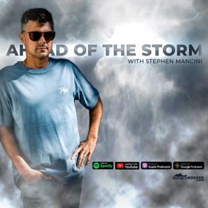 Ahead of the Storm with Stephen Mancini